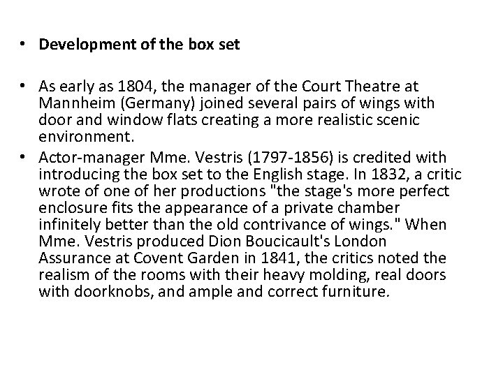  • Development of the box set • As early as 1804, the manager