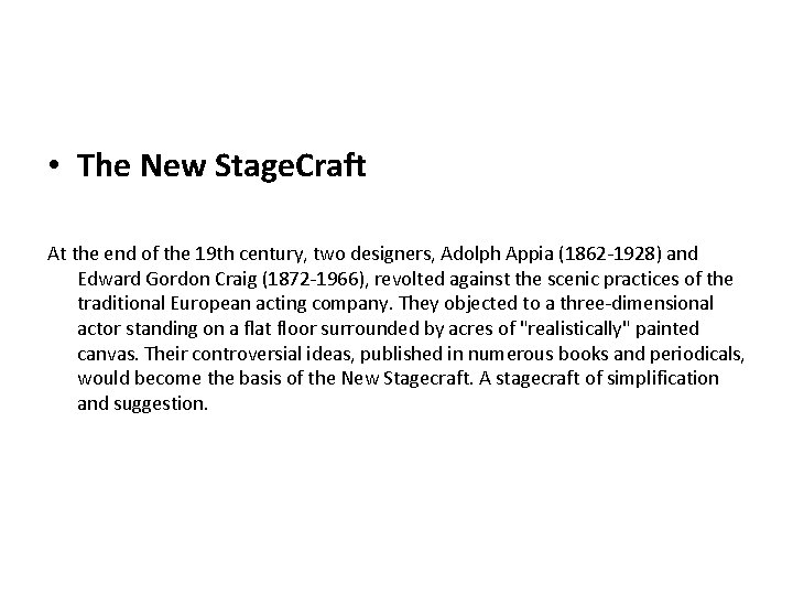  • The New Stage. Craft At the end of the 19 th century,