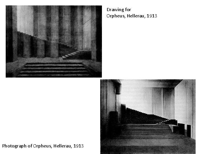 Drawing for Orpheus, Hellerau, 1913 Photograph of Orpheus, Hellerau, 1913 