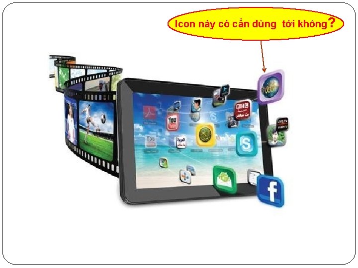 Icon này có cần dùng tới không? 