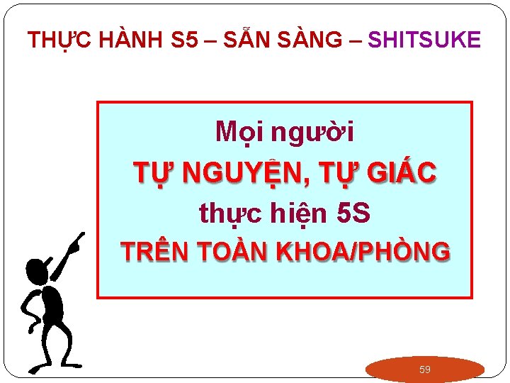 THỰC HÀNH S 5 – SẴN SÀNG – SHITSUKE Mọi người TỰ NGUYỆN, TỰ