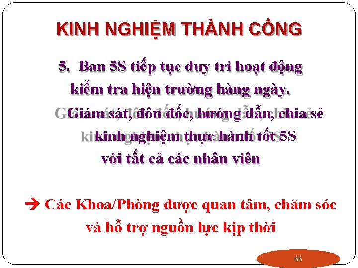 KINH NGHIỆM THÀNH CÔNG 5. Ban 5 S tiếp tục duy trì hoạt động