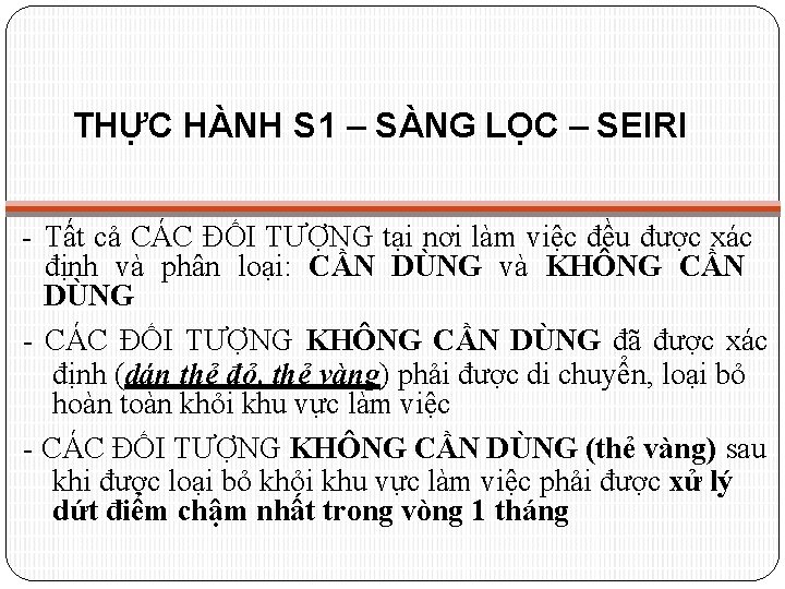 THỰC HÀNH S 1 – SÀNG LỌC – SEIRI - Tất cả CÁC ĐỐI