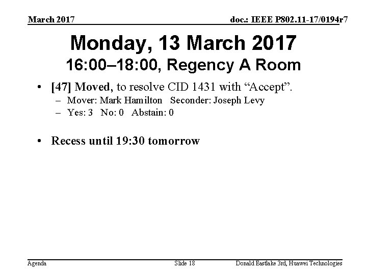 March 2017 doc. : IEEE P 802. 11 -17/0194 r 7 Monday, 13 March