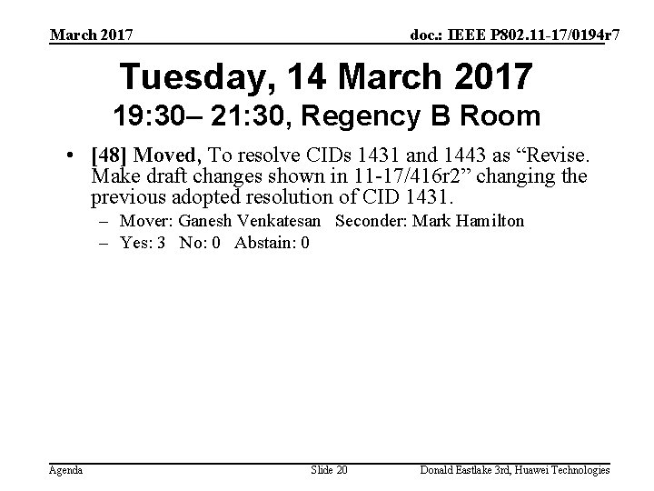 March 2017 doc. : IEEE P 802. 11 -17/0194 r 7 Tuesday, 14 March