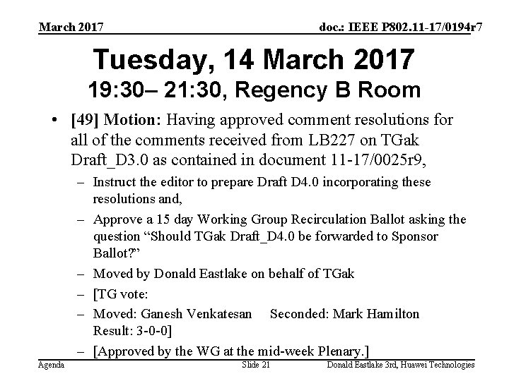 March 2017 doc. : IEEE P 802. 11 -17/0194 r 7 Tuesday, 14 March