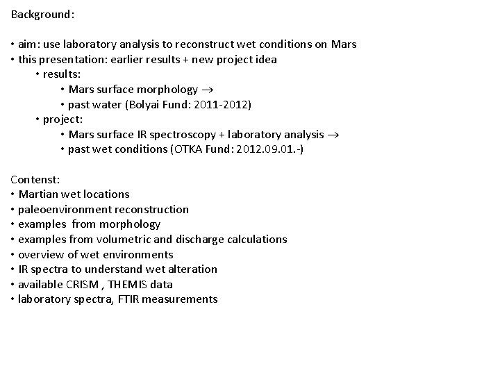 Background: • aim: use laboratory analysis to reconstruct wet conditions on Mars • this