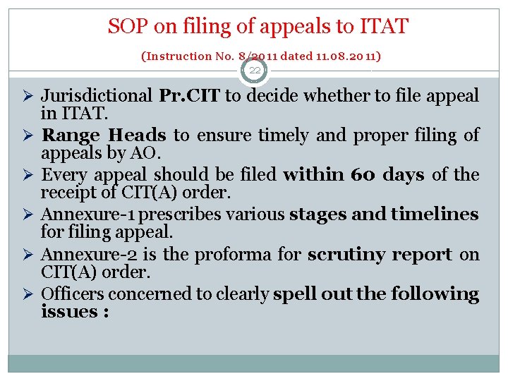 SOP on filing of appeals to ITAT (Instruction No. 8/2011 dated 11. 08. 2011)