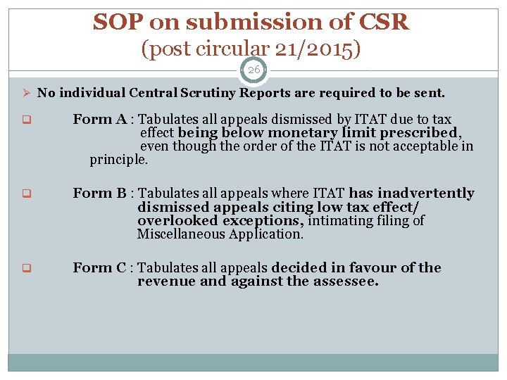 SOP on submission of CSR (post circular 21/2015) 26 Ø No individual Central Scrutiny