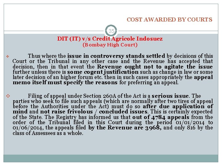 COST AWARDED BY COURTS 35 DIT (IT) v/s Credit Agricole Indosuez (Bombay High Court)