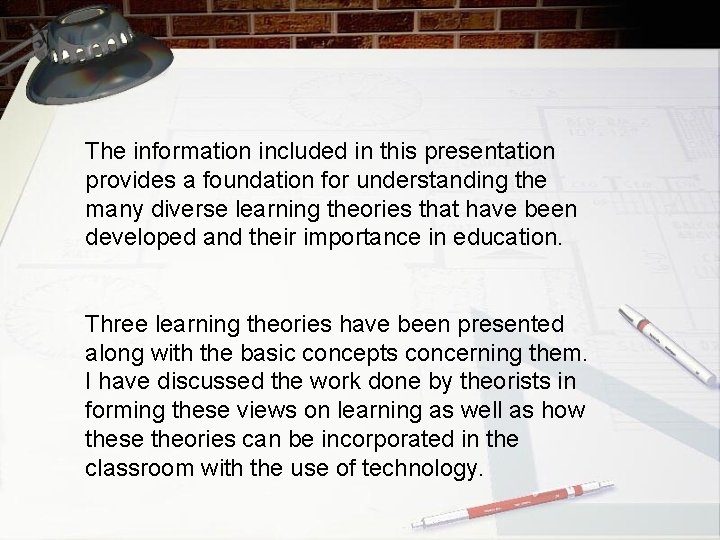 The information included in this presentation provides a foundation for understanding the many diverse