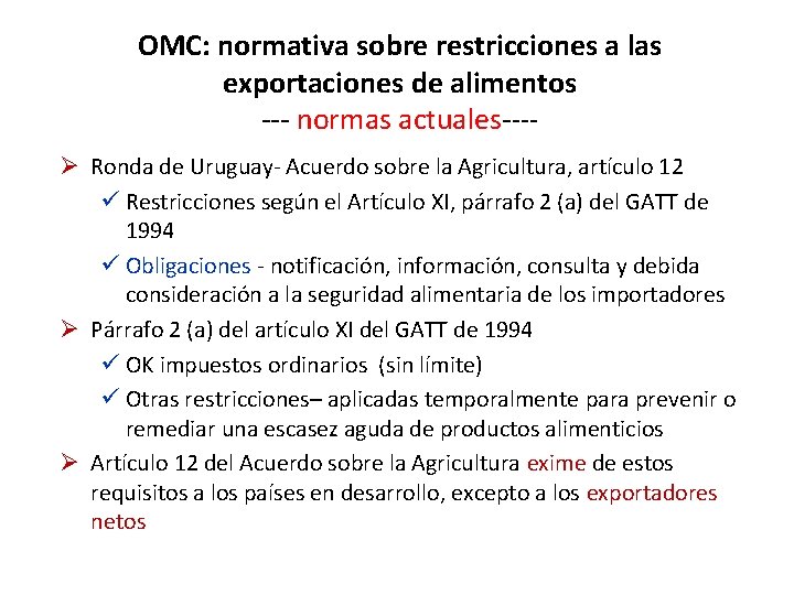 OMC: normativa sobre restricciones a las exportaciones de alimentos --- normas actuales---Ø Ronda de