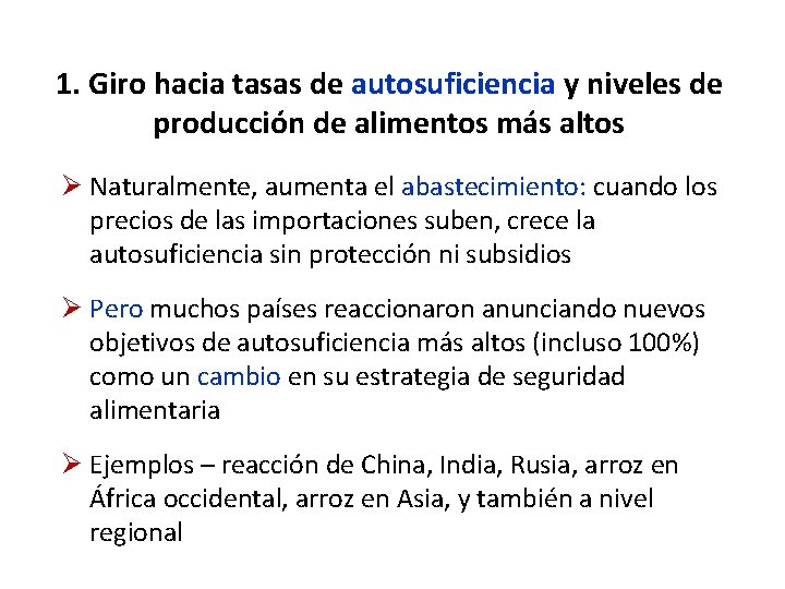 1. Giro hacia tasas de autosuficiencia y niveles de producción de alimentos más altos