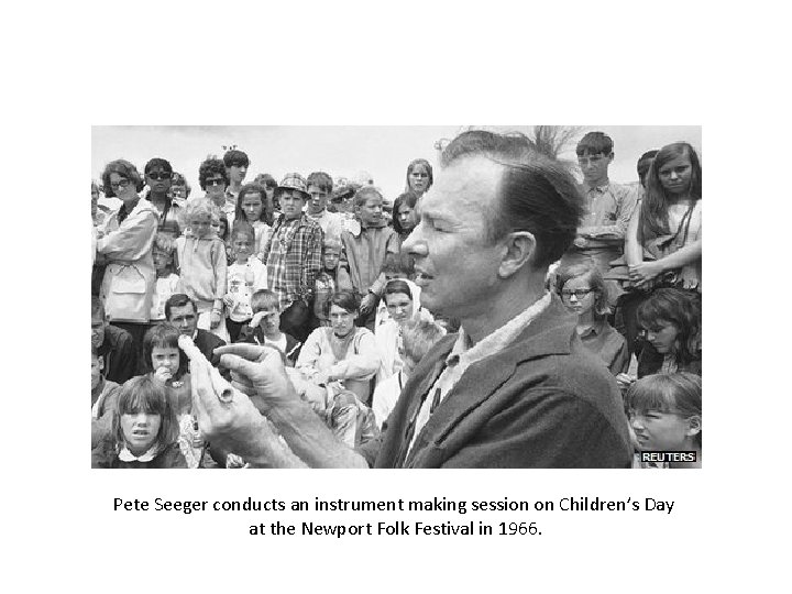 Pete Seeger conducts an instrument making session on Children’s Day at the Newport Folk