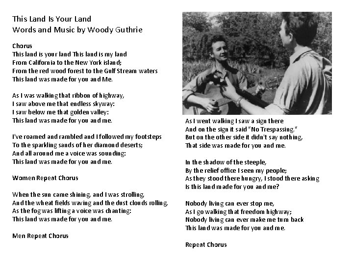 This Land Is Your Land Words and Music by Woody Guthrie Chorus This land