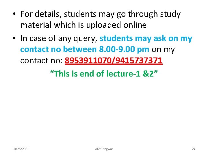  • For details, students may go through study material which is uploaded online