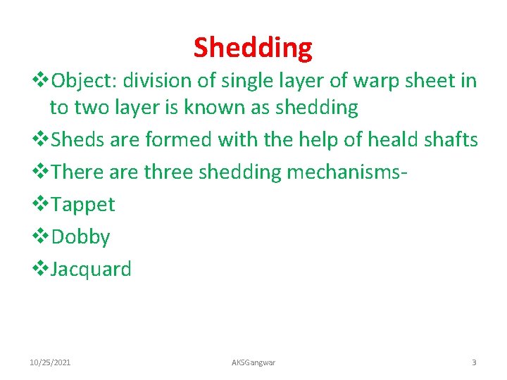 Shedding v. Object: division of single layer of warp sheet in to two layer