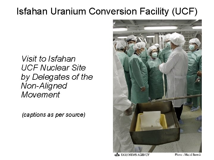 Isfahan Uranium Conversion Facility (UCF) Visit to Isfahan UCF Nuclear Site by Delegates of