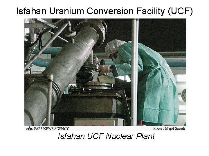 Isfahan Uranium Conversion Facility (UCF) Isfahan UCF Nuclear Plant 