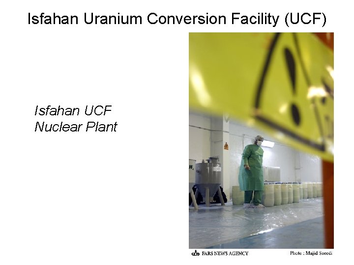 Isfahan Uranium Conversion Facility (UCF) Isfahan UCF Nuclear Plant 