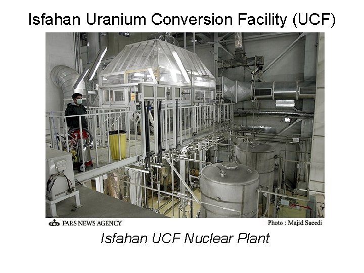 Isfahan Uranium Conversion Facility (UCF) Isfahan UCF Nuclear Plant 