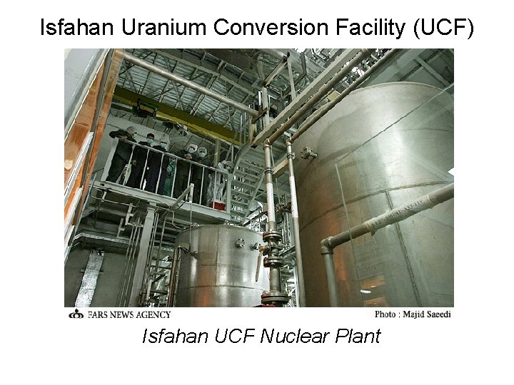 Isfahan Uranium Conversion Facility (UCF) Isfahan UCF Nuclear Plant 