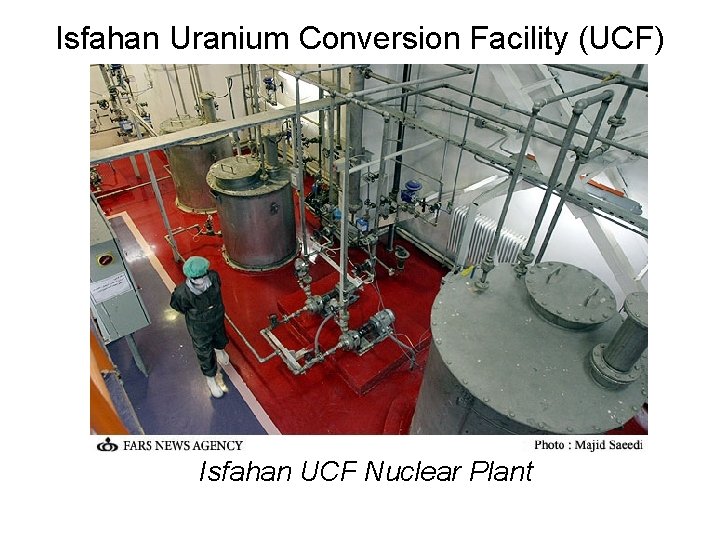 Isfahan Uranium Conversion Facility (UCF) Isfahan UCF Nuclear Plant 