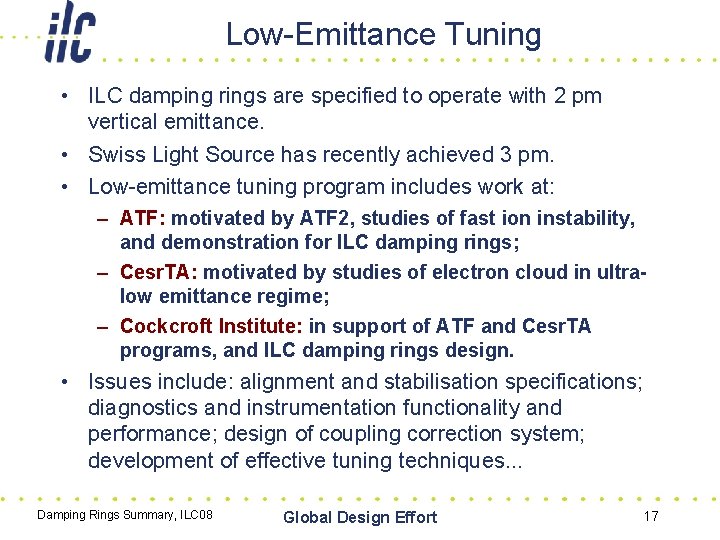 Low-Emittance Tuning • ILC damping rings are specified to operate with 2 pm vertical