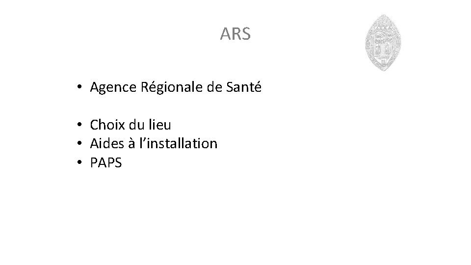 ARS • Agence Régionale de Santé • Choix du lieu • Aides à l’installation