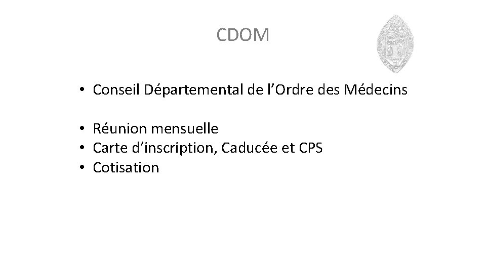 CDOM • Conseil Départemental de l’Ordre des Médecins • Réunion mensuelle • Carte d’inscription,