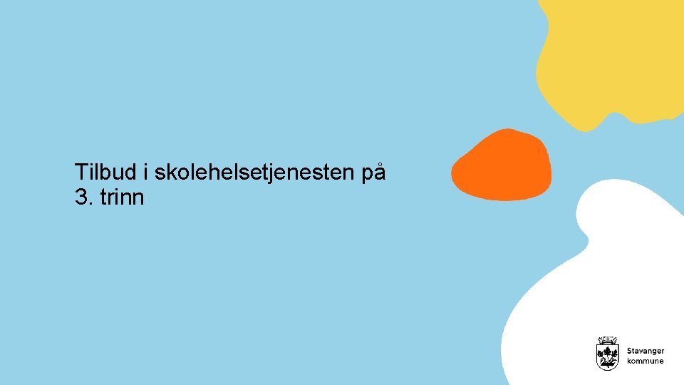 Tilbud i skolehelsetjenesten på 3. trinn 