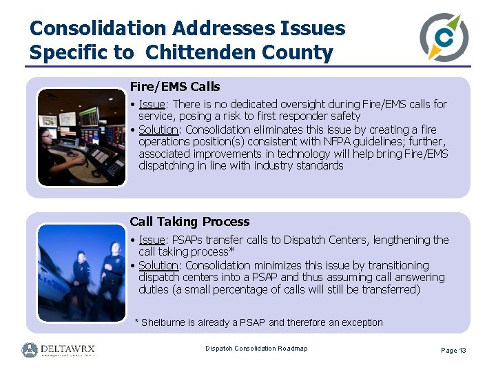 Consolidation Addresses Issues Specific to Chittenden County Fire/EMS Calls • Issue: There is no