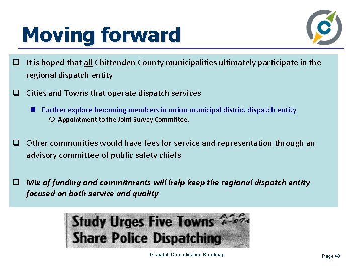 Moving forward q It is hoped that all Chittenden County municipalities ultimately participate in