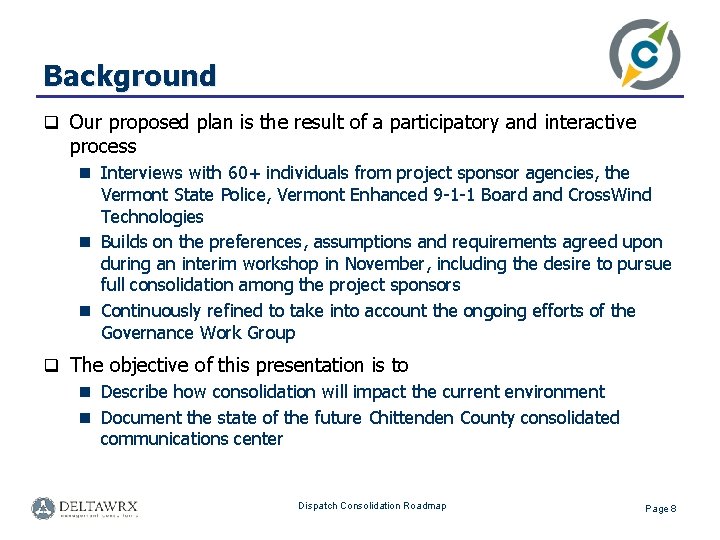 Background q Our proposed plan is the result of a participatory and interactive process