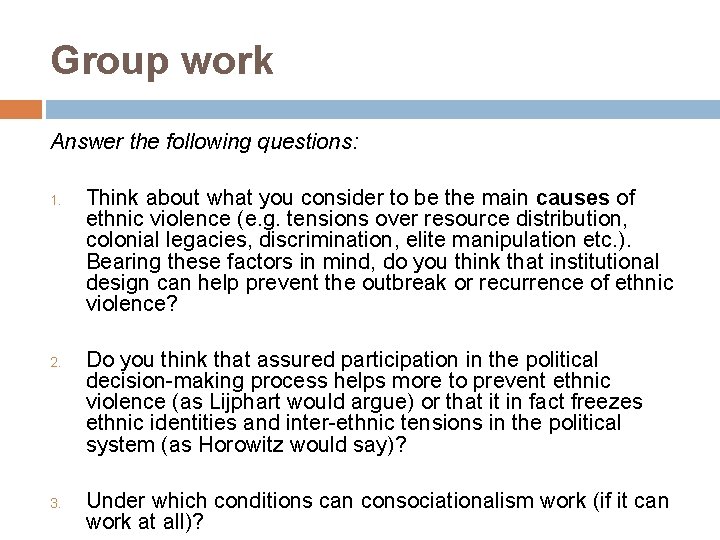 Group work Answer the following questions: 1. 2. 3. Think about what you consider