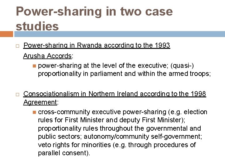 Power-sharing in two case studies Power-sharing in Rwanda according to the 1993 Arusha Accords: