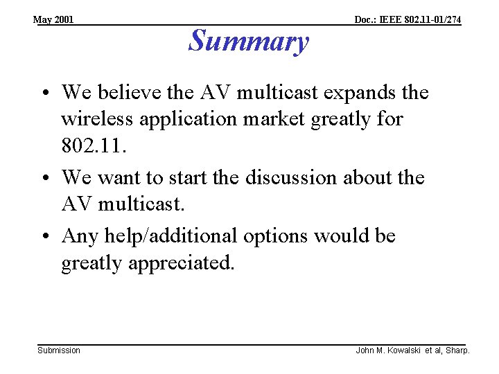 May 2001 Summary Doc. : IEEE 802. 11 -01/274 • We believe the AV
