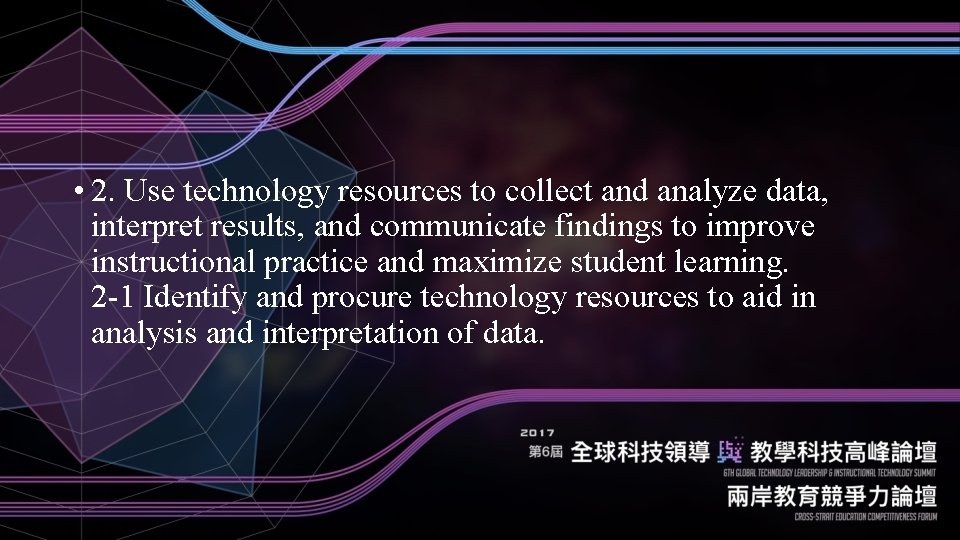  • 2. Use technology resources to collect and analyze data, interpret results, and