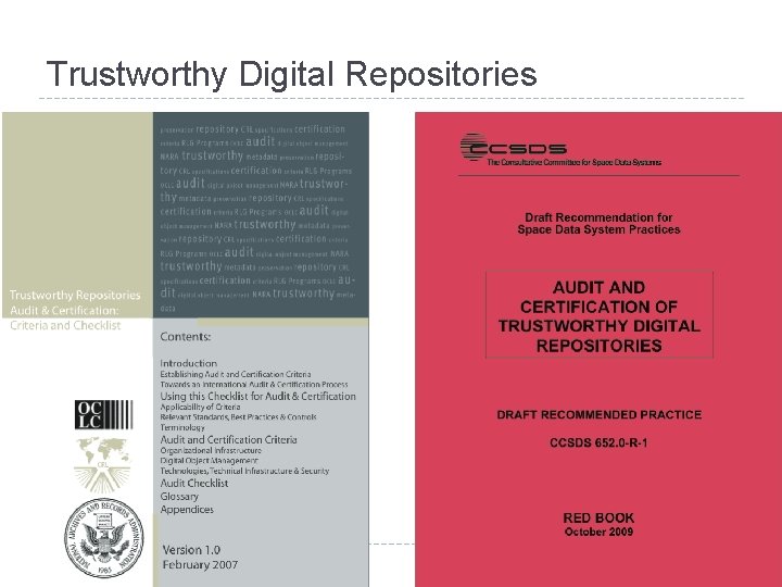 Trustworthy Digital Repositories 