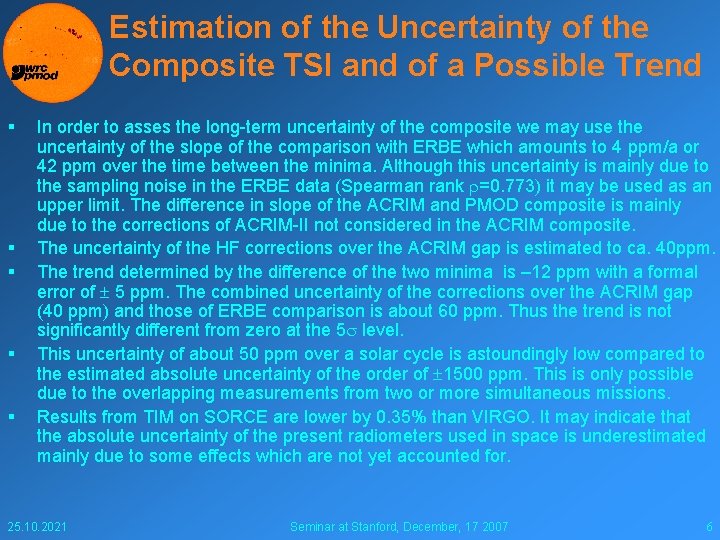 Estimation of the Uncertainty of the Composite TSI and of a Possible Trend §