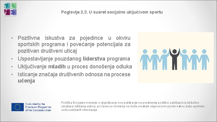 Poglavlje 2. 3. U susret socijalno uključivom sportu • Pozitivna iskustva za pojedince u