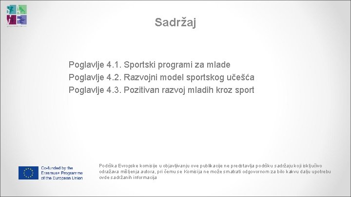 Sadržaj Poglavlje 4. 1. Sportski programi za mlade Poglavlje 4. 2. Razvojni model sportskog