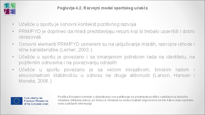 Poglavlje 4. 2. Razvojni model sportskog učešća • Učešće u sportu je osnovni kontekst