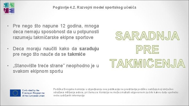 Poglavlje 4. 2. Razvojni model sportskog učešća • Pre nego što napune 12 godina,