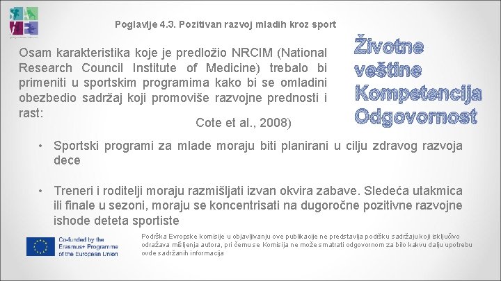Poglavlje 4. 3. Pozitivan razvoj mladih kroz sport Osam karakteristika koje je predložio NRCIM