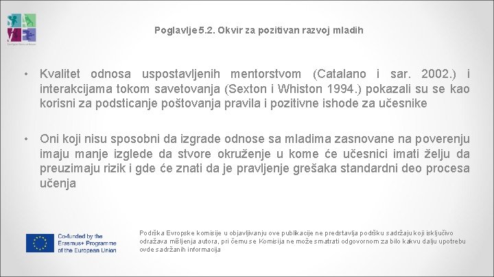 Poglavlje 5. 2. Okvir za pozitivan razvoj mladih • Kvalitet odnosa uspostavljenih mentorstvom (Catalano