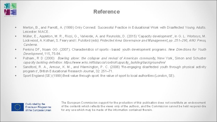 Reference Merton, B. , and Parrott, A. (1999) Only Connect: Successful Practice in Educational