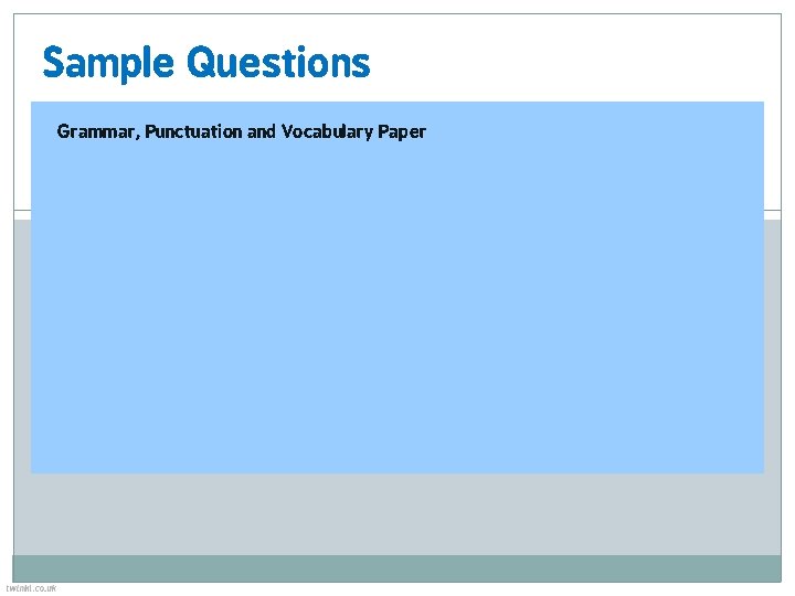 Sample Questions Grammar, Punctuation and Vocabulary Paper 