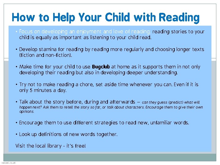 How to Help Your Child with Reading • Focus on developing an enjoyment and