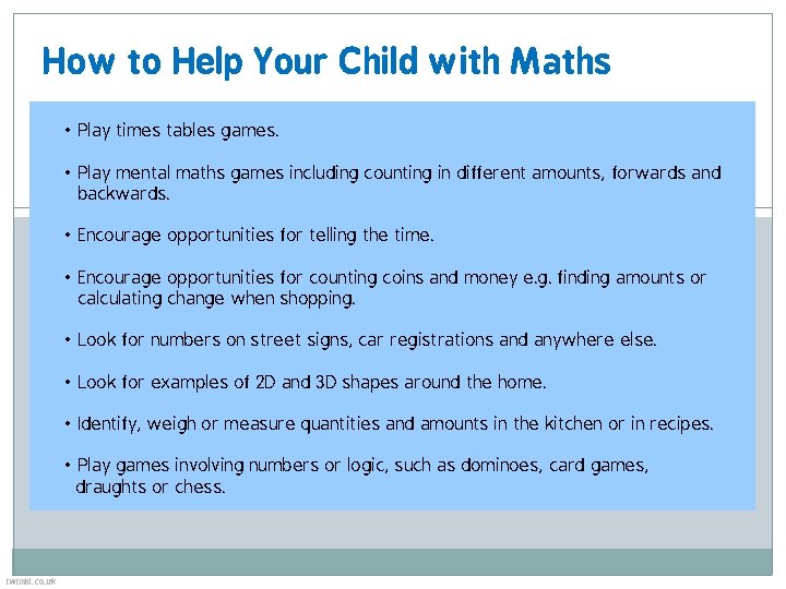 How to Help Your Child with Maths • Play times tables games. • Play
